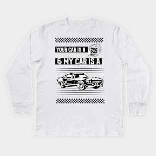 Your Car is a Computer, and My Car is a Machine Kids Long Sleeve T-Shirt